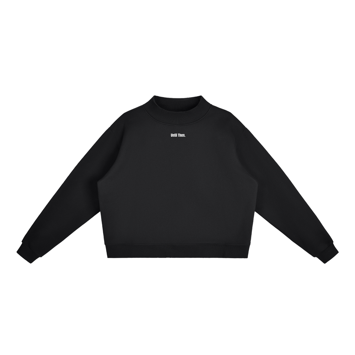 Until Then Essential Fleece Mock-Neck Crew