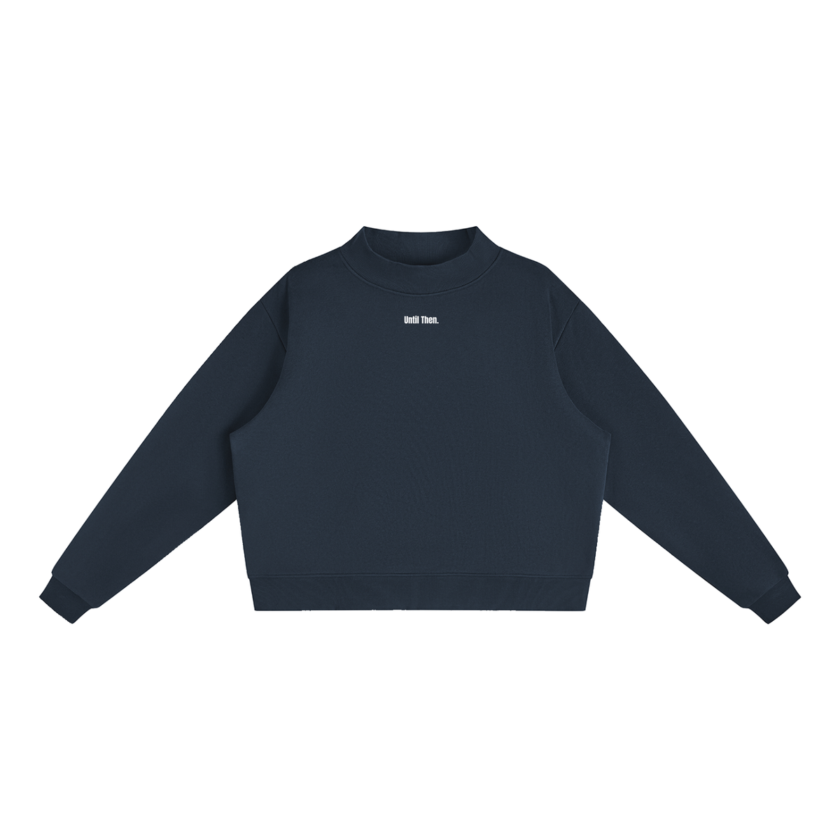 Until Then Essential Fleece Mock-Neck Crew
